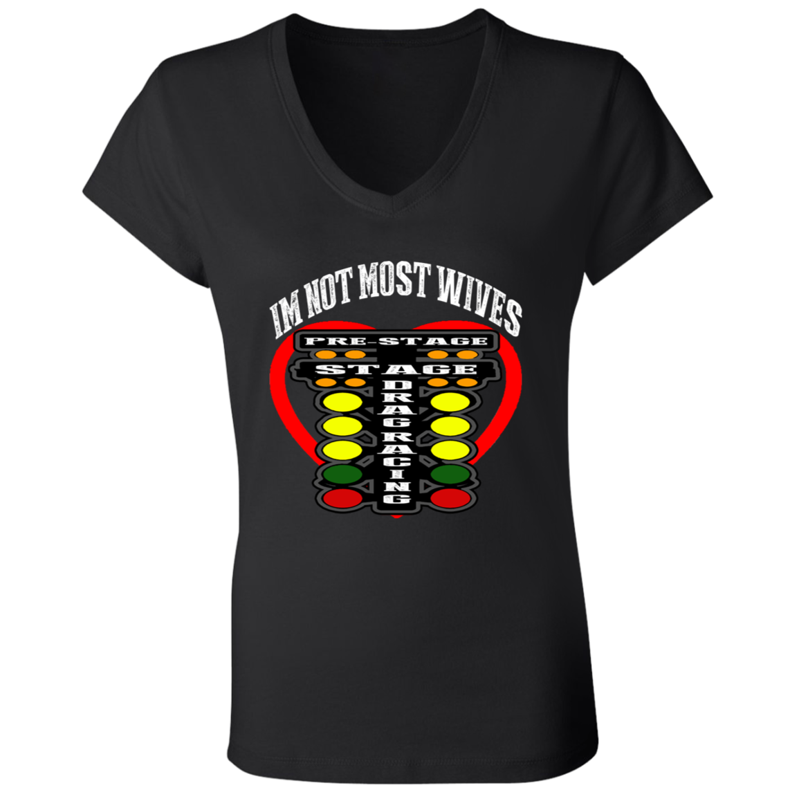 I'm Not Most Wives Drag Racing Ladies' Jersey V-Neck T-Shirt