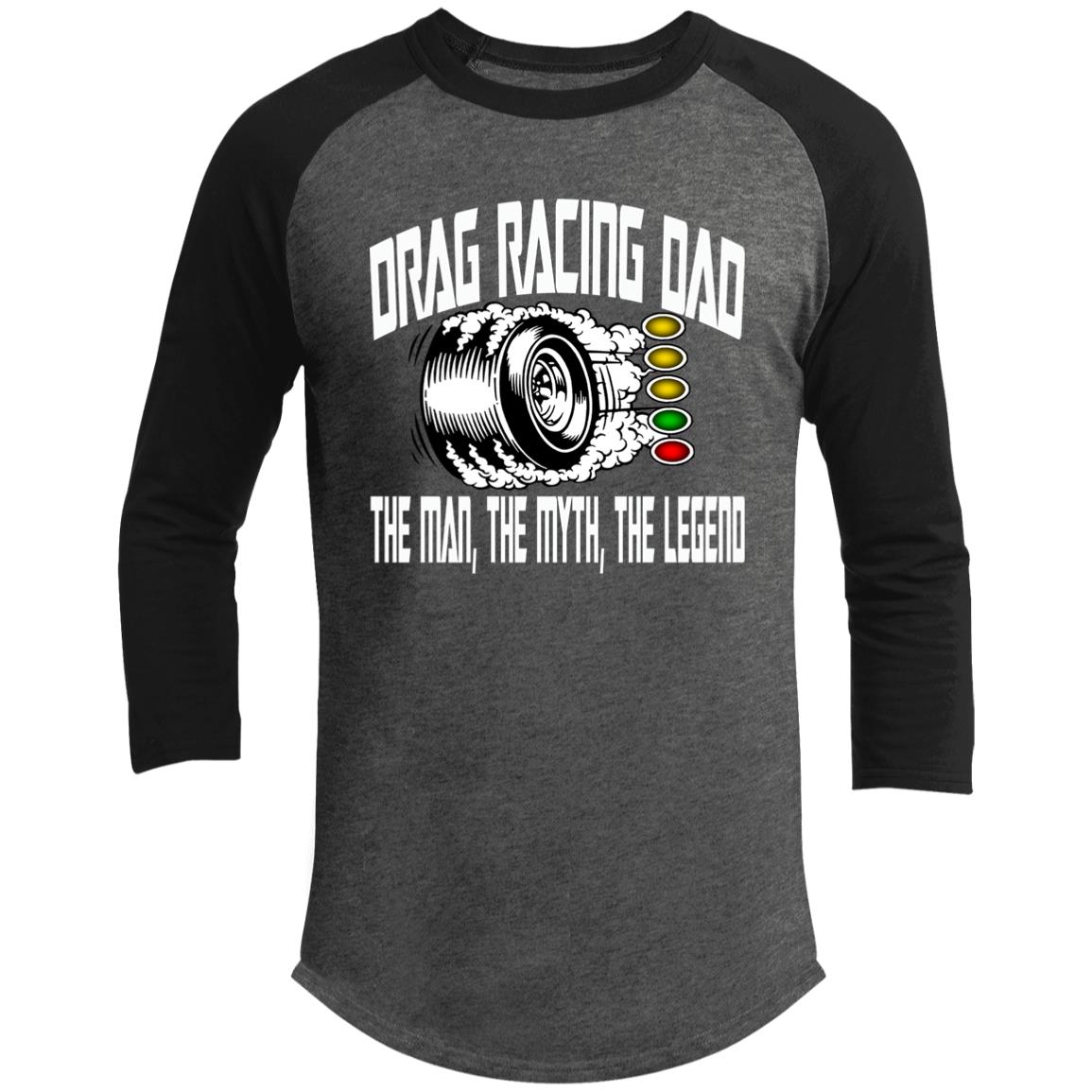 Drag Racing Dad 3/4 Raglan Sleeve Shirt