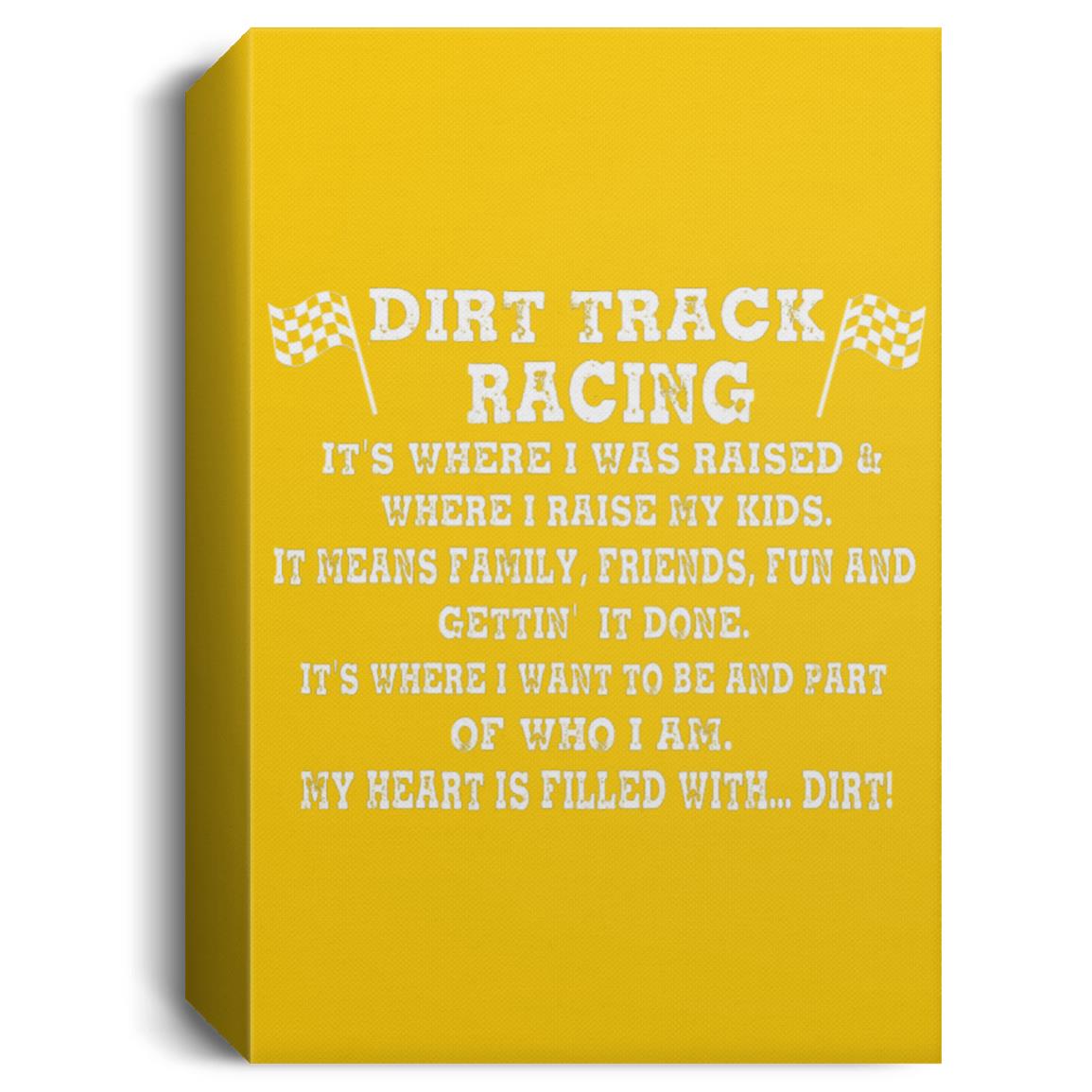 Dirt Track Racing It's Where I Was Raised Deluxe Portrait Canvas 1.5in Frame