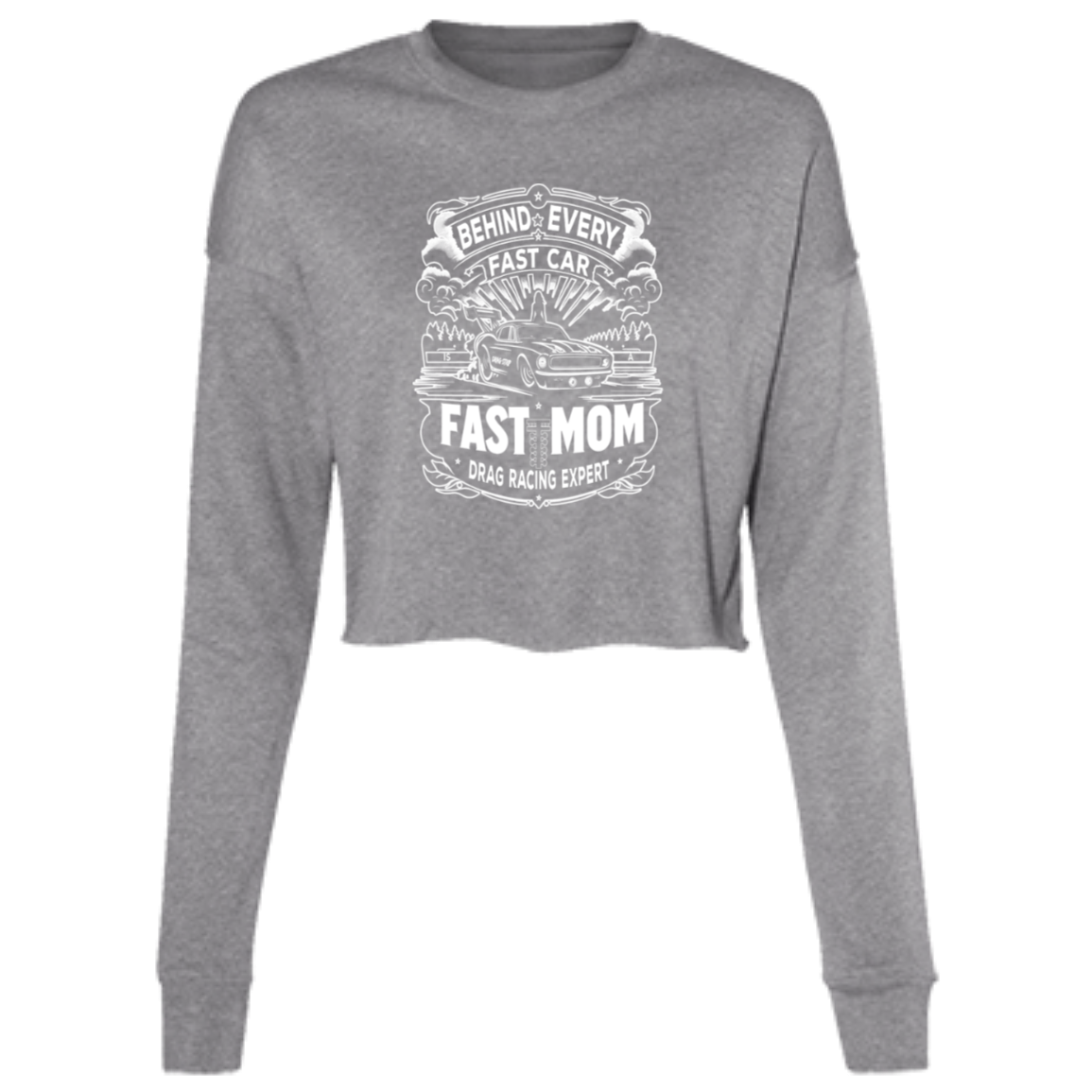 Behind Every Fast Car is a Fast Mom Drag Racing Expert Crop Tops