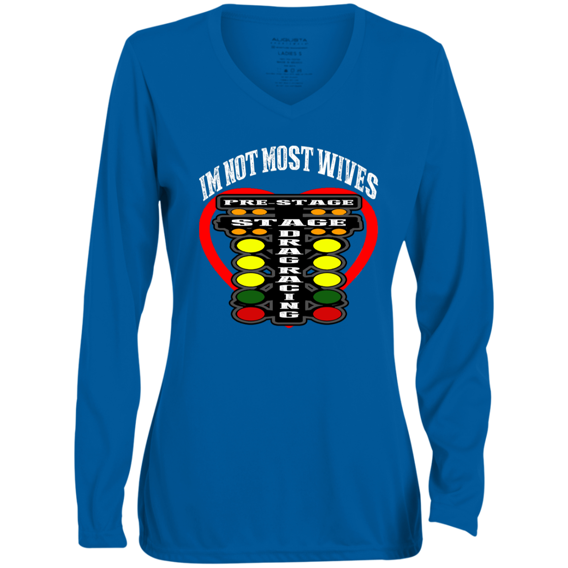 I'm Not Most Wives Drag Racing  Ladies' Moisture-Wicking Long Sleeve V-Neck Tee