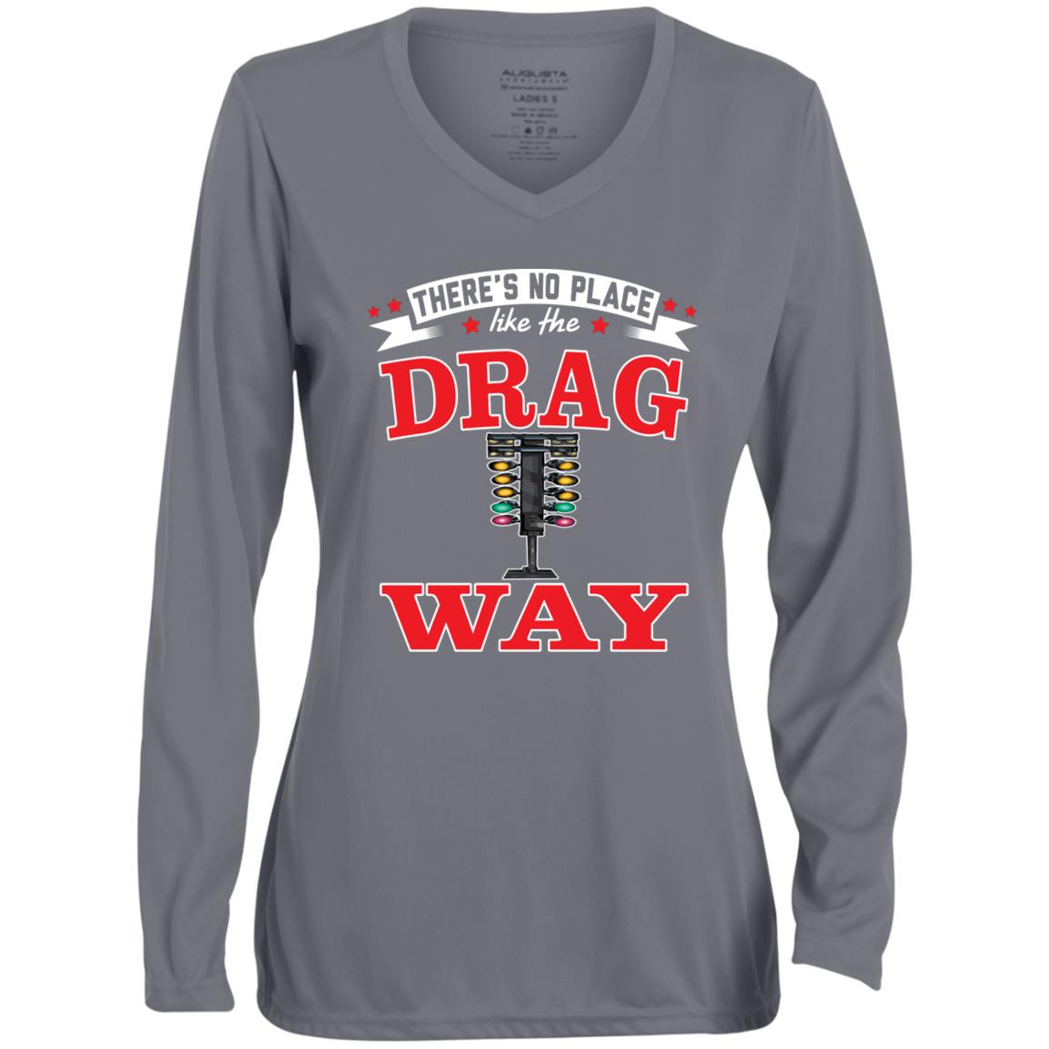 There's No Place Like The Dragway Ladies' Moisture-Wicking Long Sleeve V-Neck Tee