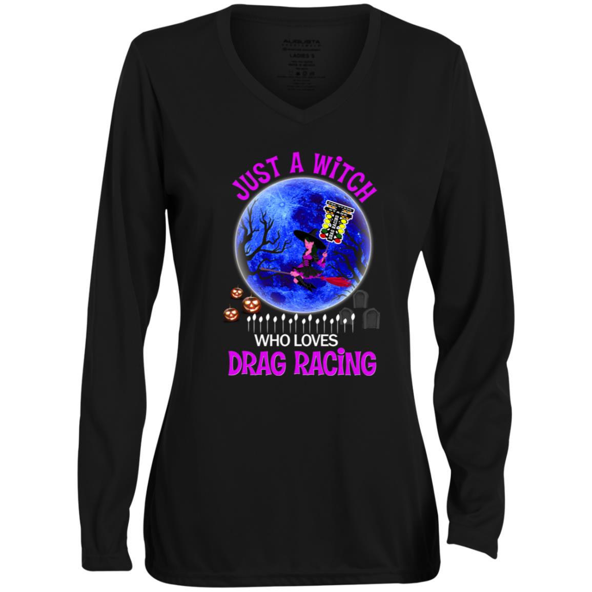 Just A Witch Who Loves Drag Racing Ladies' Moisture-Wicking Long Sleeve V-Neck Tee