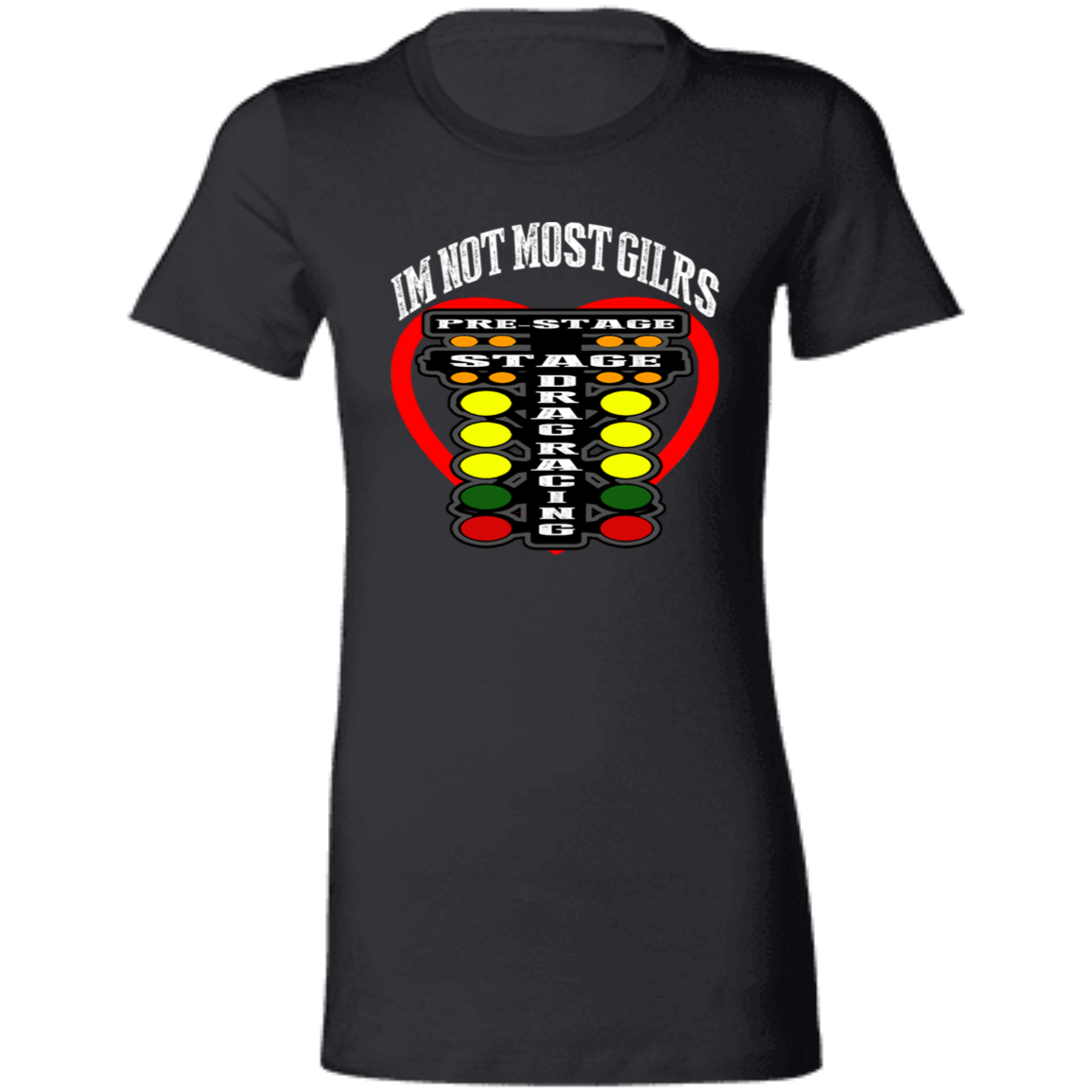 I'm Not Most Girls Drag Racing Ladies' Favorite T-Shirt