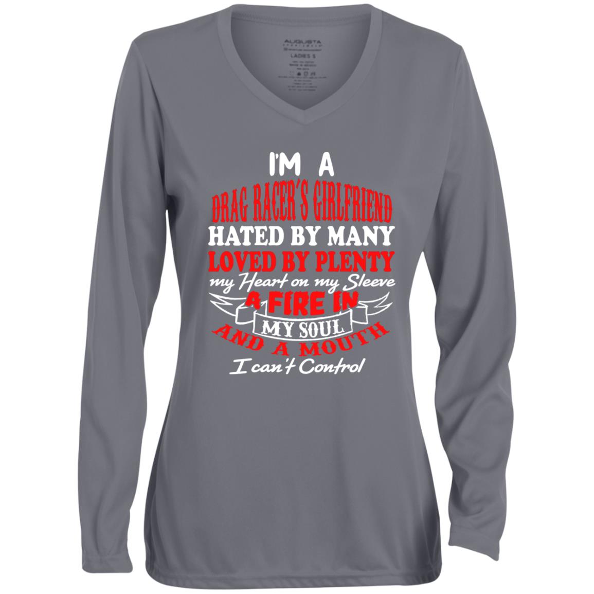 I'm A Drag Racer's Girlfriend Hated By Many Loved By Plenty Ladies' Moisture-Wicking Long Sleeve V-Neck Tee