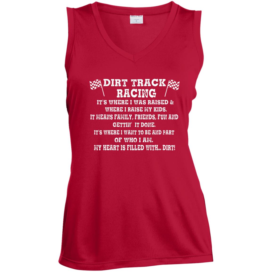 Dirt Track Racing It's Where I Was Raised Ladies' Sleeveless V-Neck Performance Tee