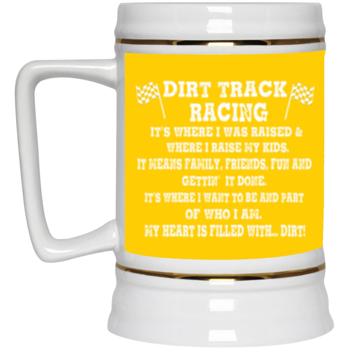 Dirt Track Racing It's Where I Was Raised Beer Stein 22oz.