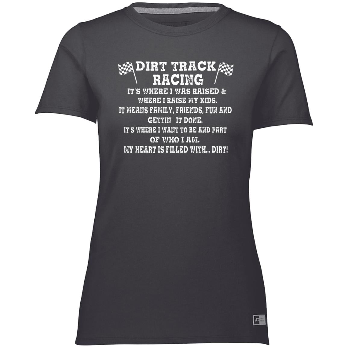 Dirt Track Racing It's Where I Was Raised Ladies’ Essential Dri-Power Tee