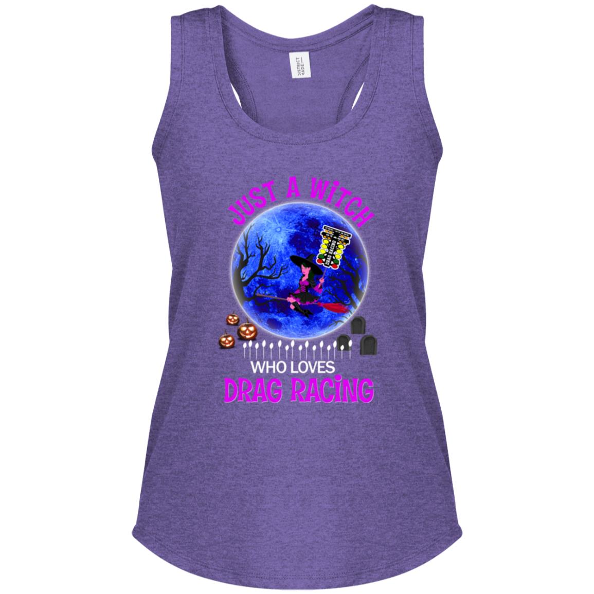 Just A Witch Who Loves Drag Racing Women's Perfect Tri Racerback Tank