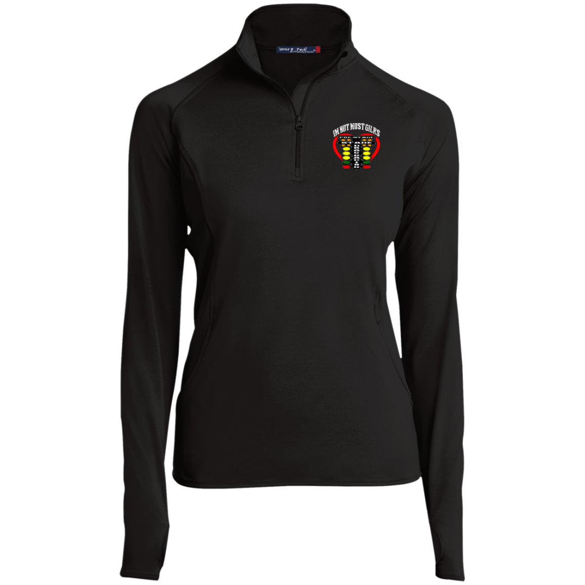 I'm Not Most Girls Drag Racing Ladies' 1/2 Zip Performance Pullover