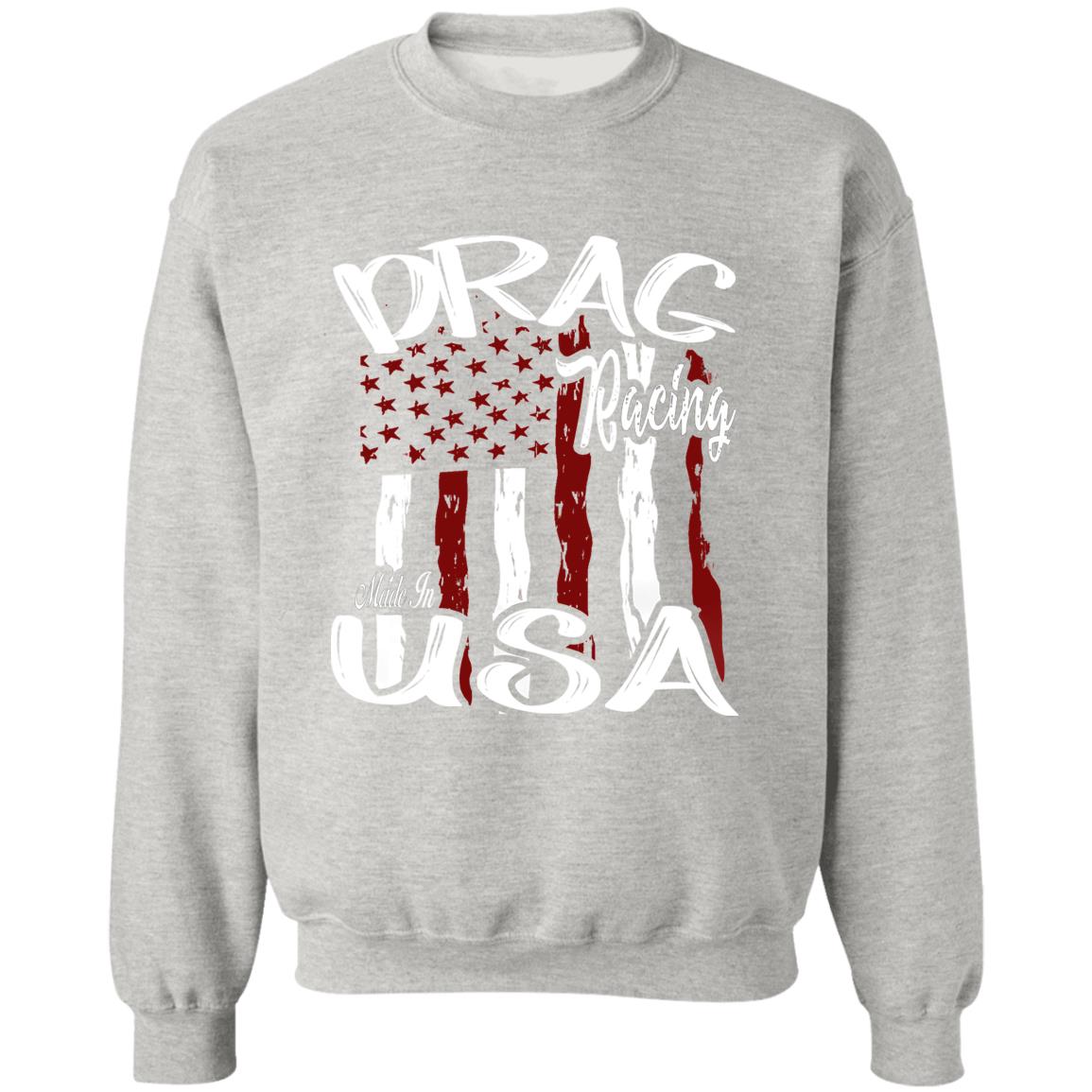 Drag Racing Made In USA Pullover Crewneck Sweatshirt 8 oz (Closeout)