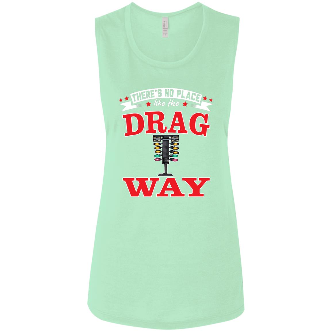 There's No Place Like The Dragway Ladies' Flowy Muscle Tank