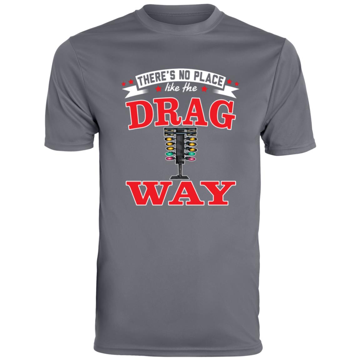 There's No Place Like The Dragway Men's Moisture-Wicking Tee
