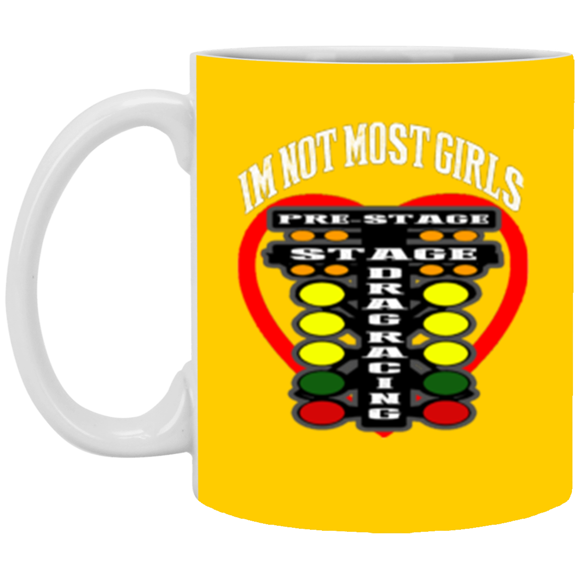 I'm Not Most Girls Drag Racing 11oz White Mug