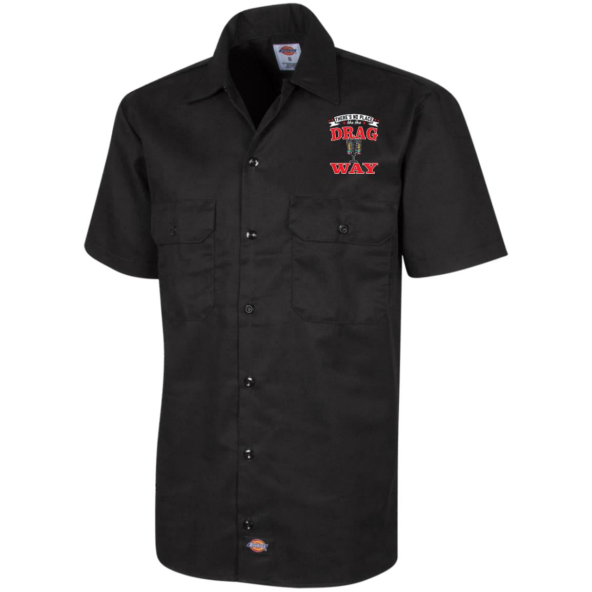 There's No Place Like The Dragway Dickies Men's Short Sleeve Workshirt