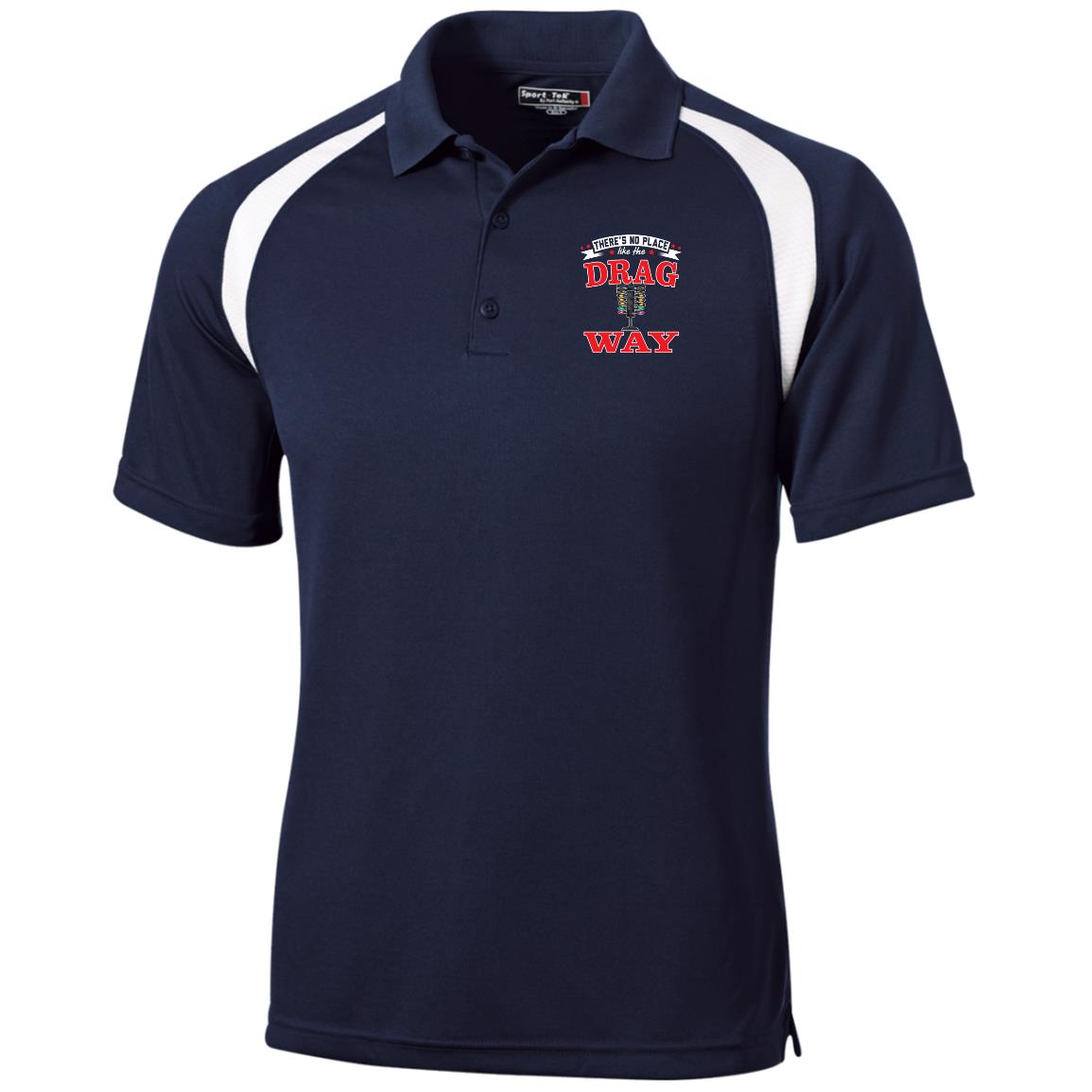 There's No Place Like The Dragway Moisture-Wicking Tag-Free Golf Shirt