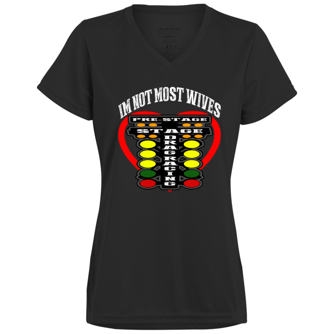 I'm Not Most Wives Drag Racing Ladies’ Moisture-Wicking V-Neck Tee