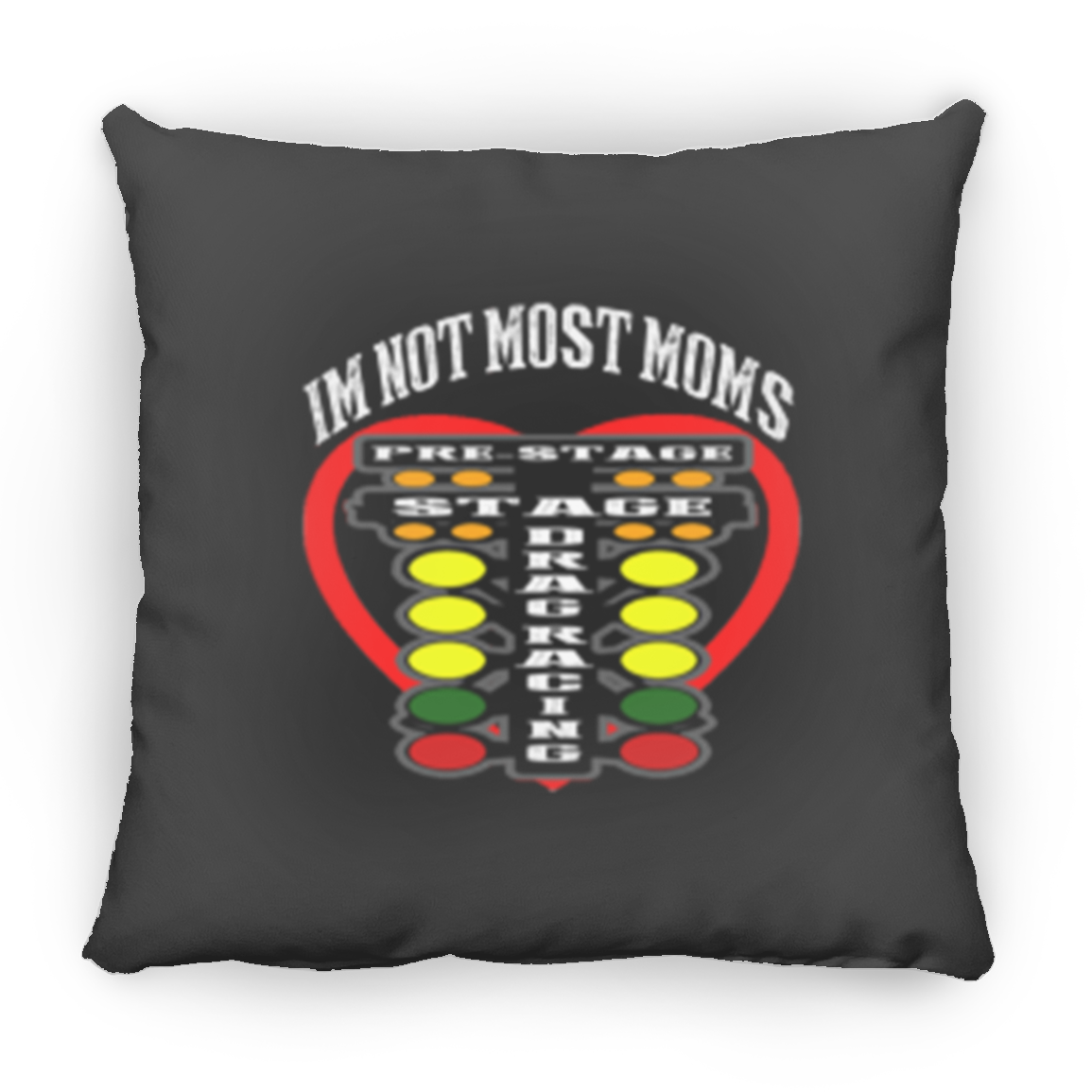I'm Not Most Moms Drag Racing Medium Square Pillow