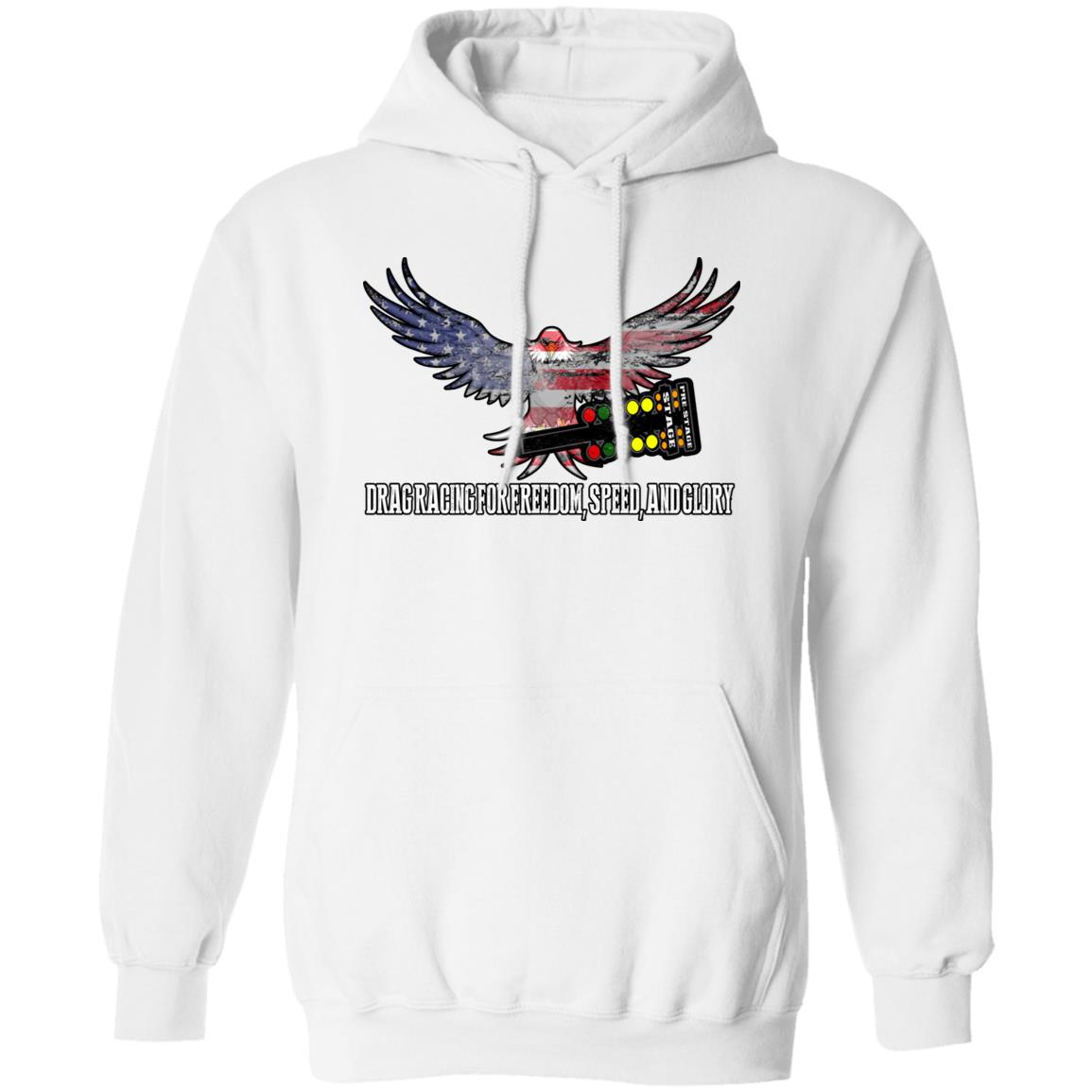 Drag Racing for Freedom, Speed, and Glory Pullover Hoodie