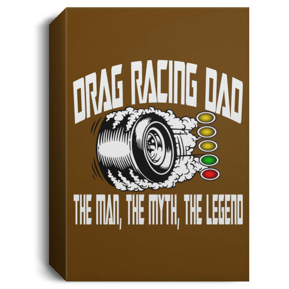 Drag Racing Dad Deluxe Portrait Canvas 1.5in Frame