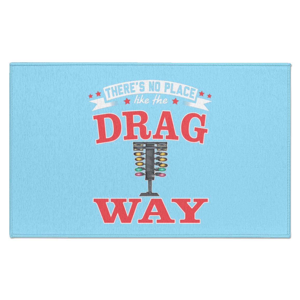 There's No Place Like The Dragway Indoor Doormat