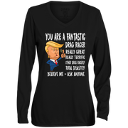 You're A Fantastic Drag Racer Long Sleeve V-Neck Tees