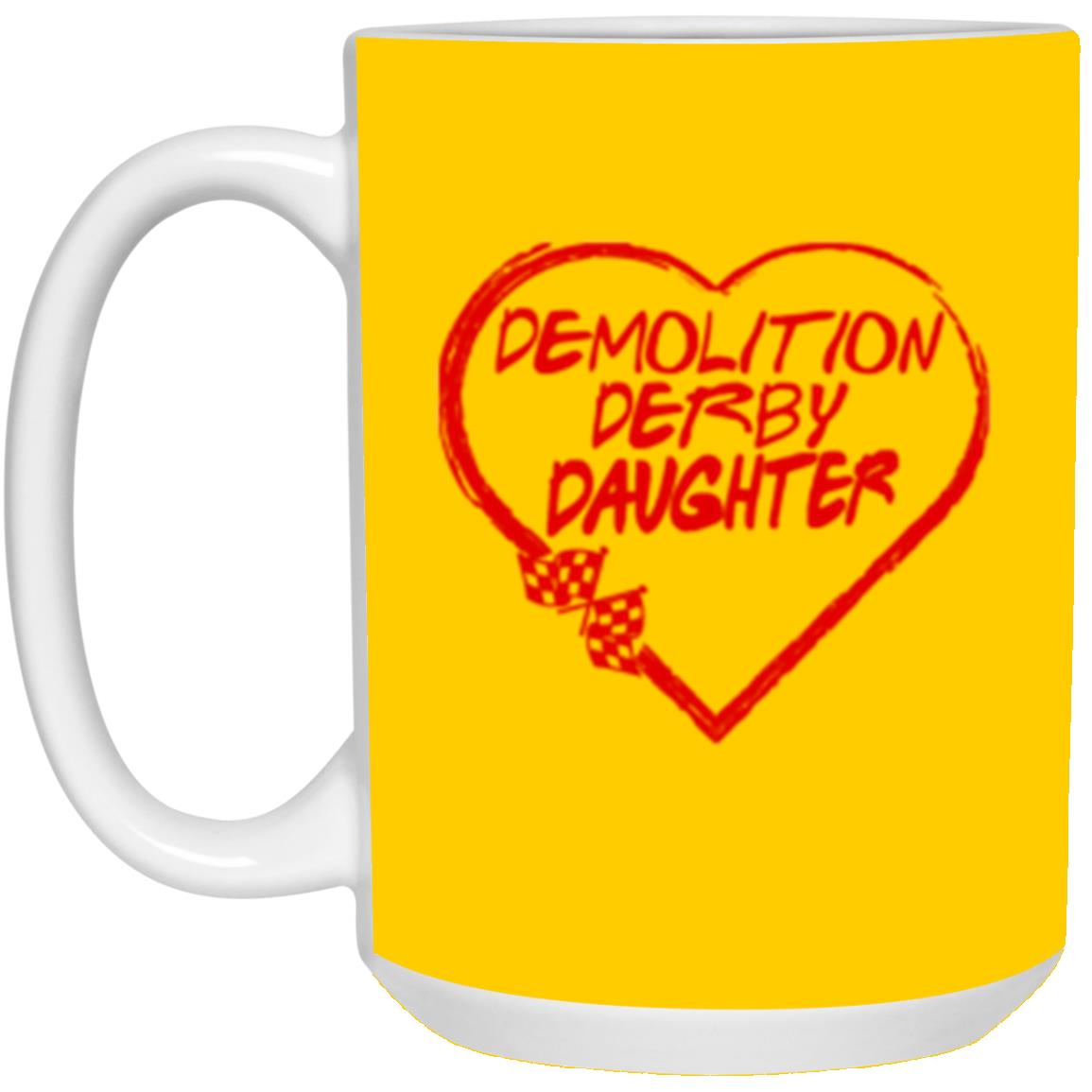 Demolition Derby Daughter Heart 15oz White Mug