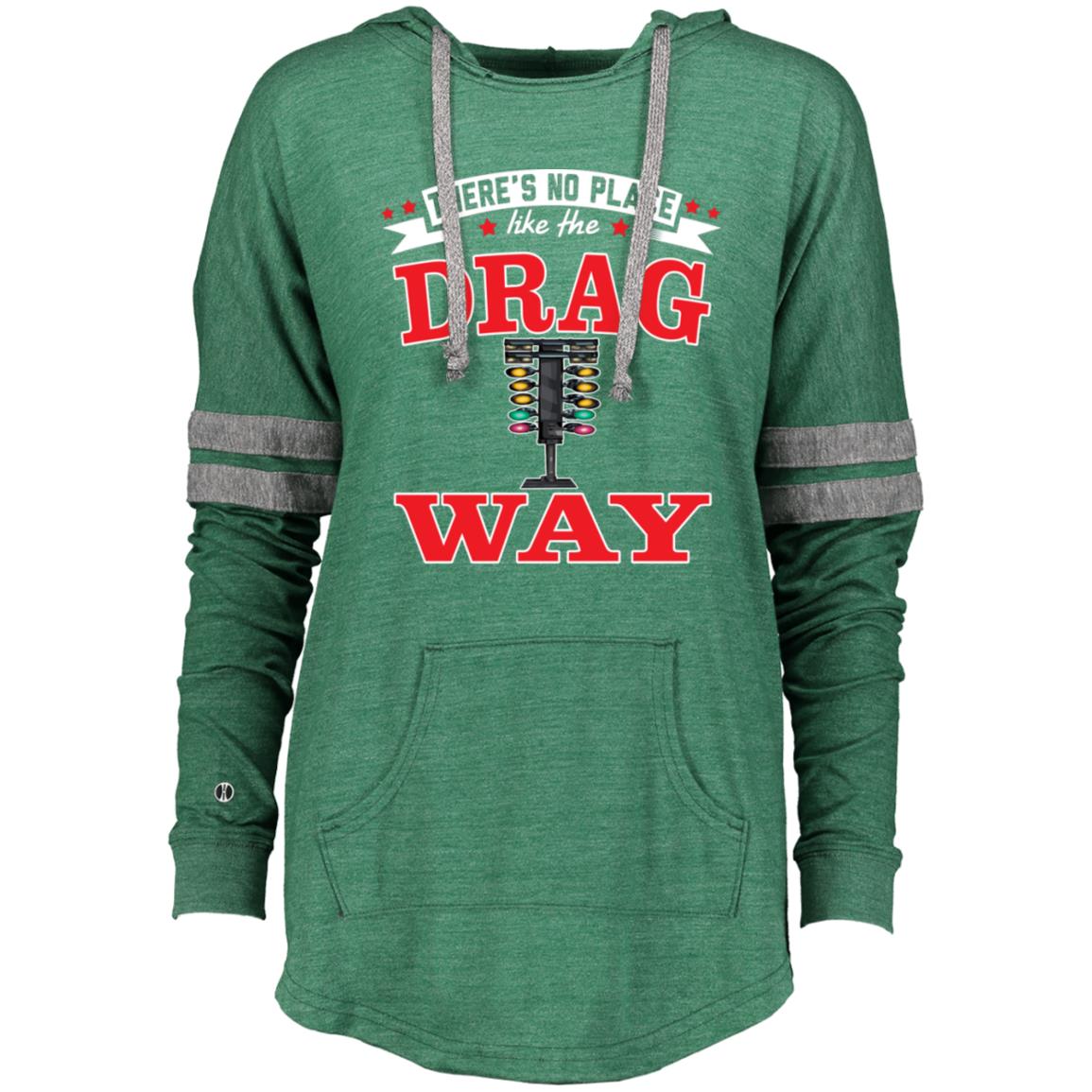 There's No Place Like The Dragway Ladies Hooded Low Key Pullover