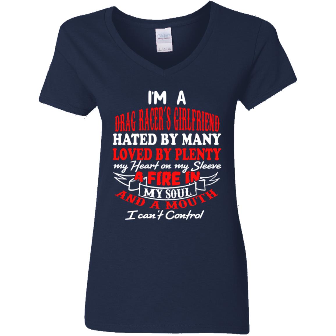 I'm A Drag Racer's Girlfriend Hated By Many Loved By Plenty Ladies' 5.3 oz. V-Neck T-Shirt