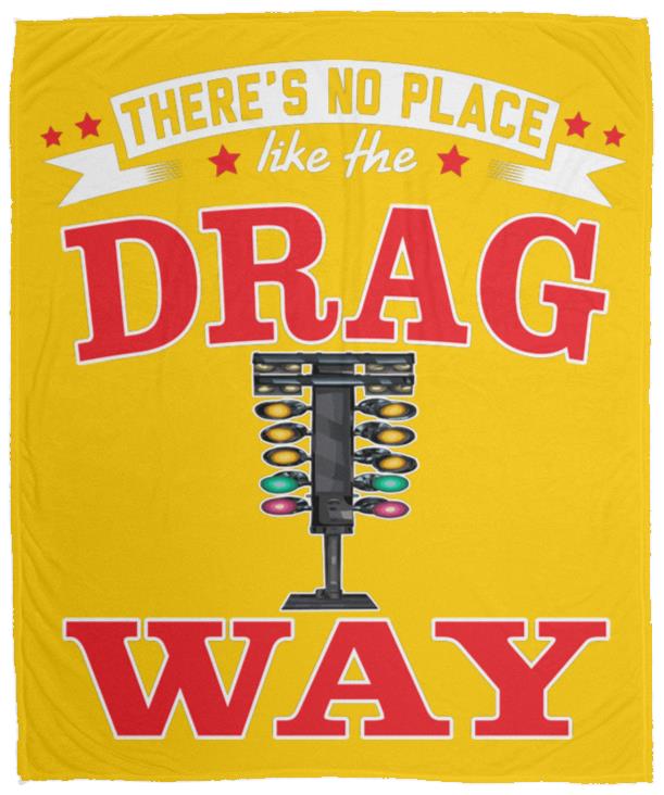 There's No Place Like The Dragway Cozy Plush Fleece Blanket - 50x60