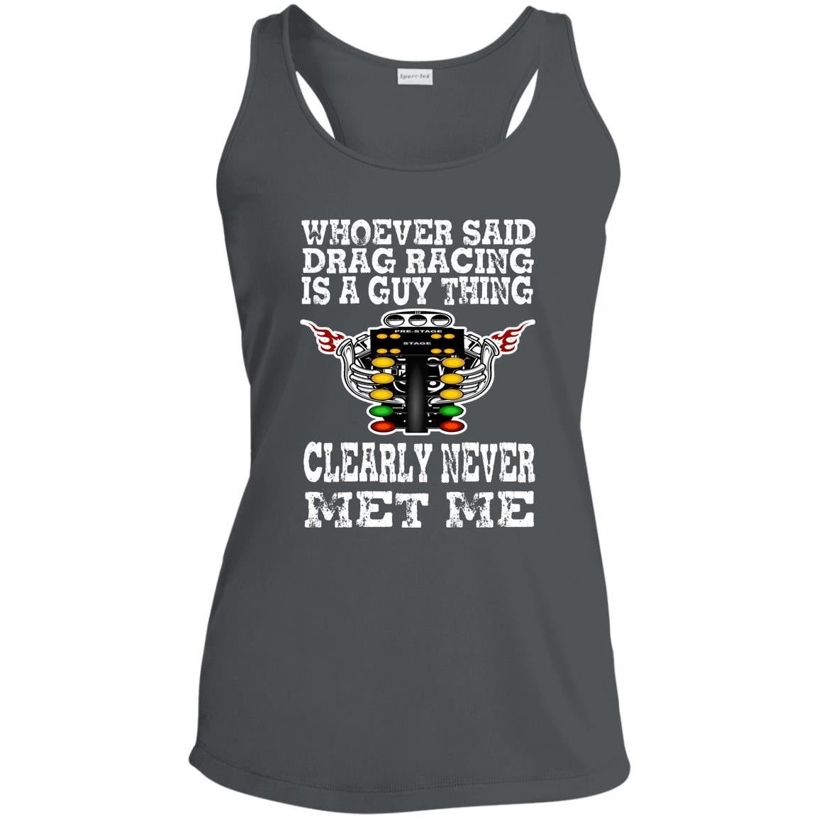 Whoever Said Drag Racing Is A Guy Thing Ladies' Performance Racerback Tank