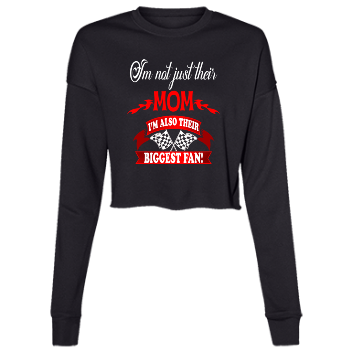 I'm Not Just their Mom I'm Also their Biggest fans Cropped Tees