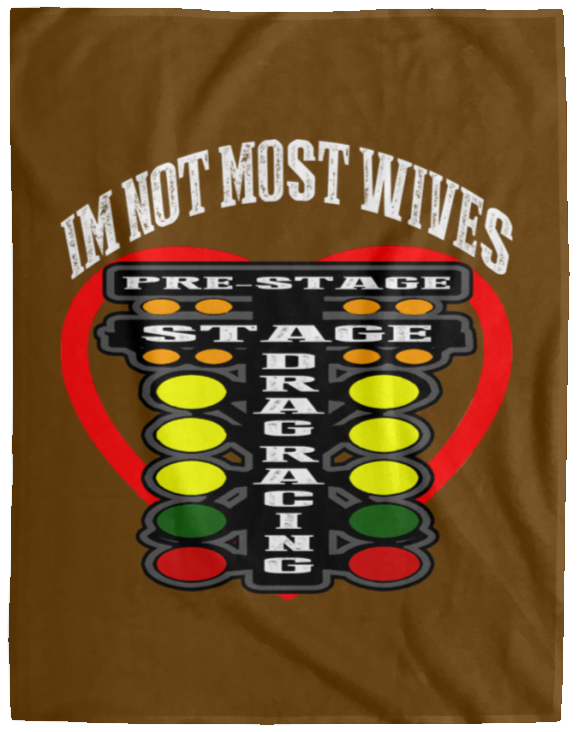 I'm Not Most Wives Drag Racing Cozy Plush Fleece Blanket - 60x80