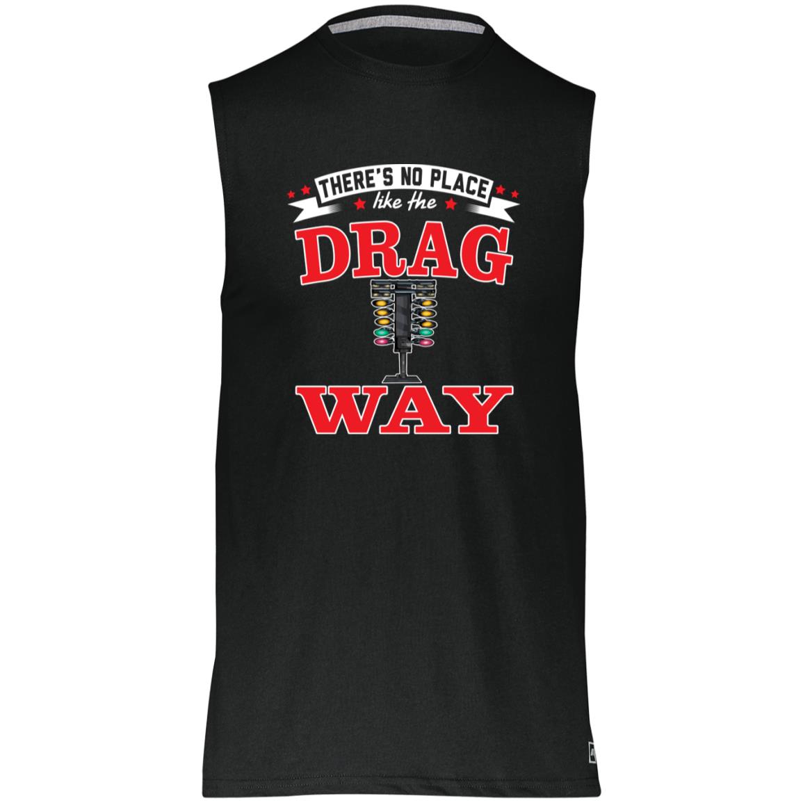 There's No Place Like The Dragway Essential Dri-Power Sleeveless Muscle Tee