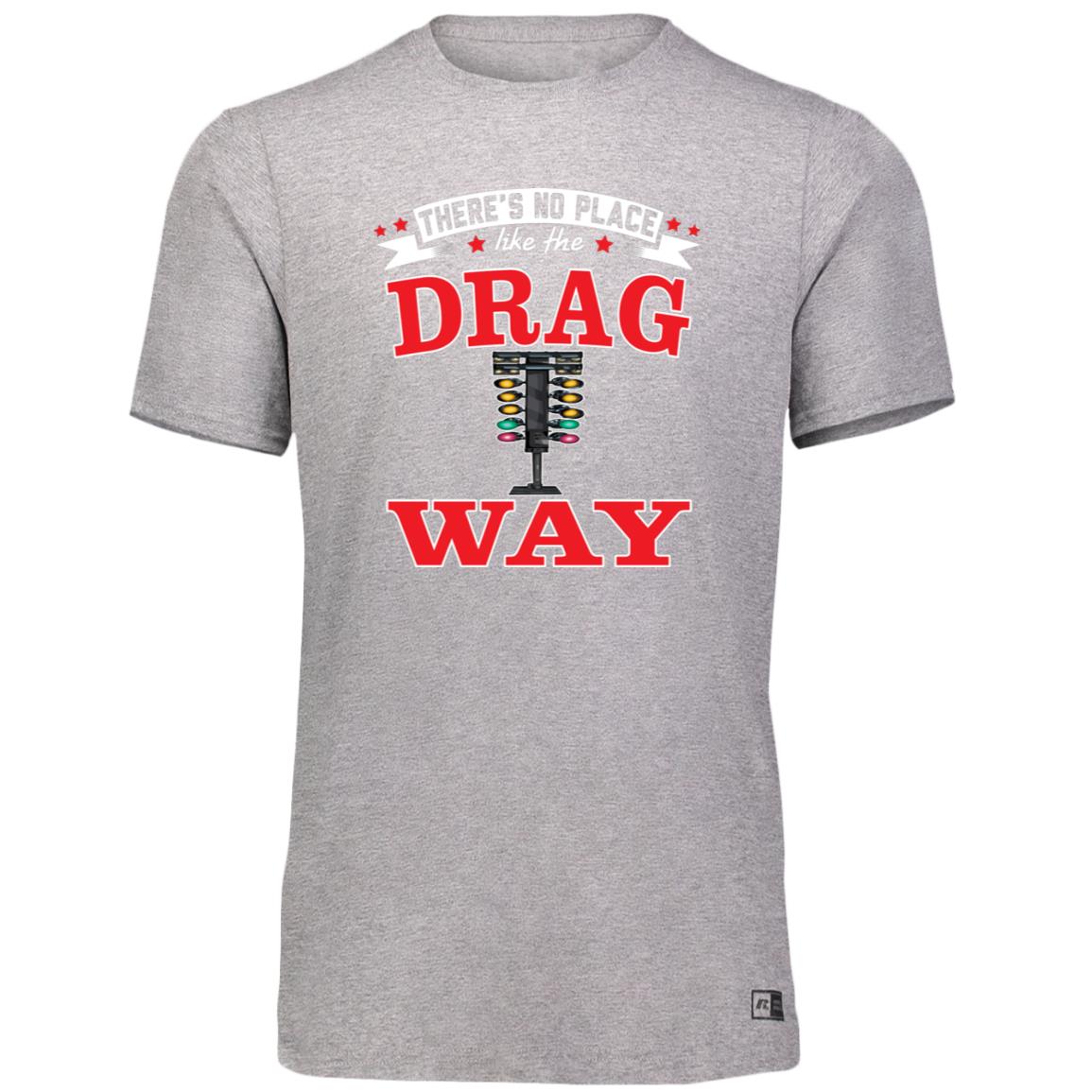 There's No Place Like The Dragway Essential Dri-Power Tee