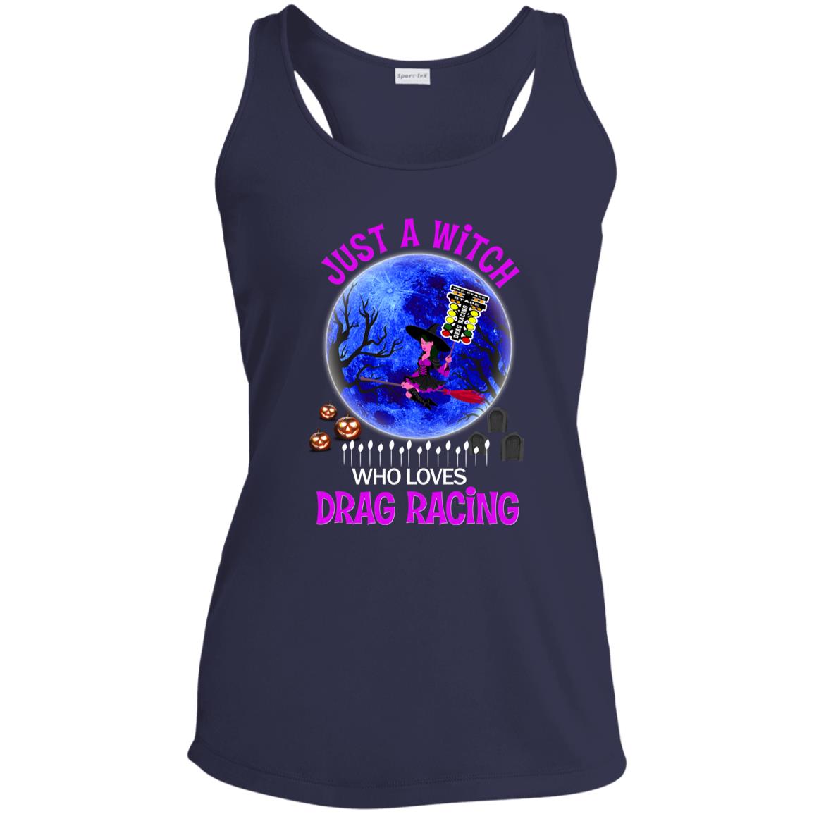 Just A Witch Who Loves Drag Racing Ladies' Performance Racerback Tank