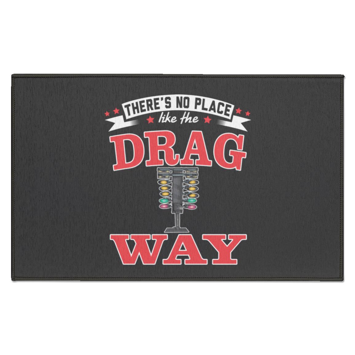 There's No Place Like The Dragway Indoor Doormat