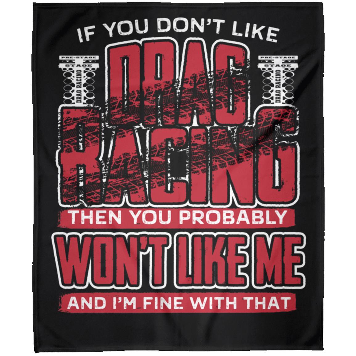 If You Don't Like Drag Racing Arctic Fleece Blanket 50x60