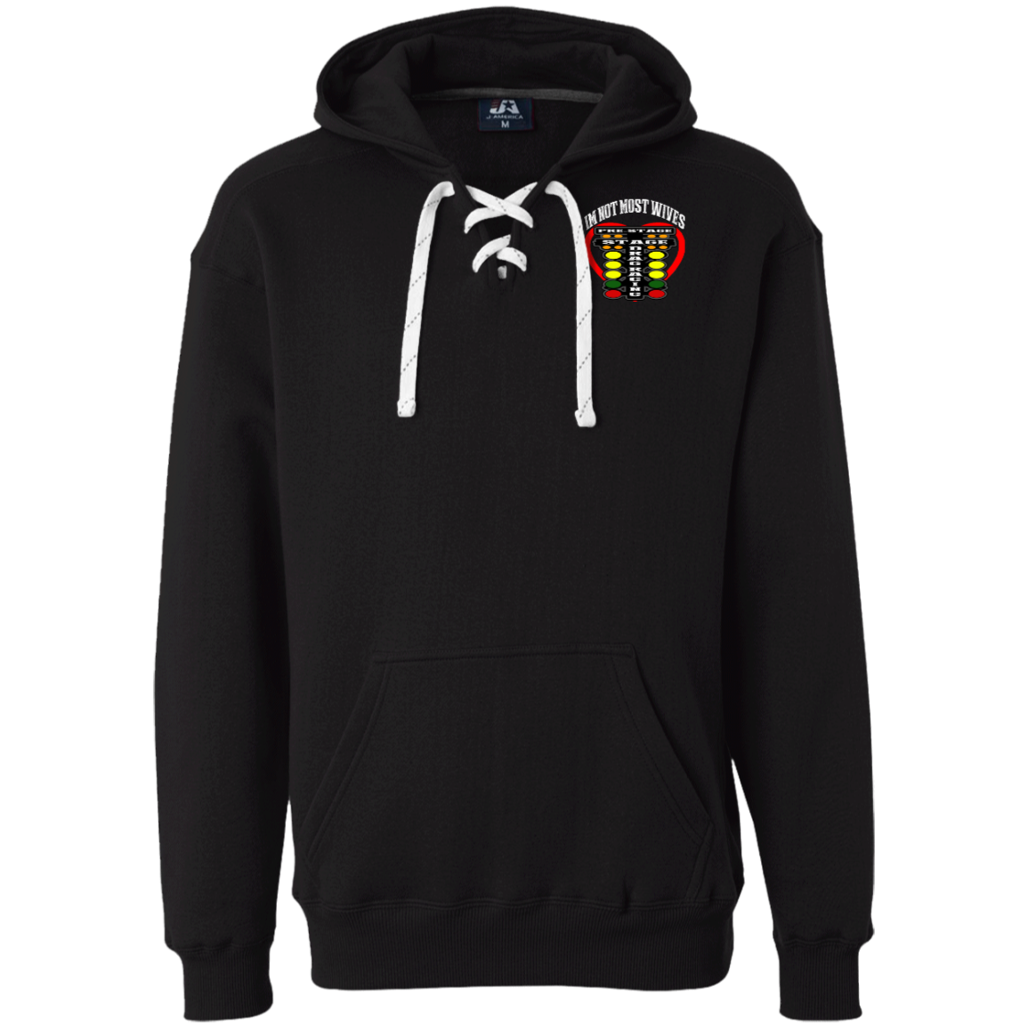 I'm Not Most Wives Drag Racing Heavyweight Sport Lace Hoodie