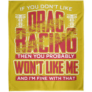 If You Don't Like Drag Racing Arctic Fleece Blanket 50x60