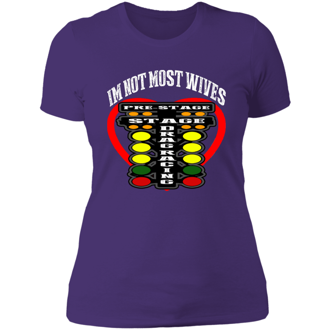 I'm Not Most Wives Drag Racing Ladies' Boyfriend T-Shirt