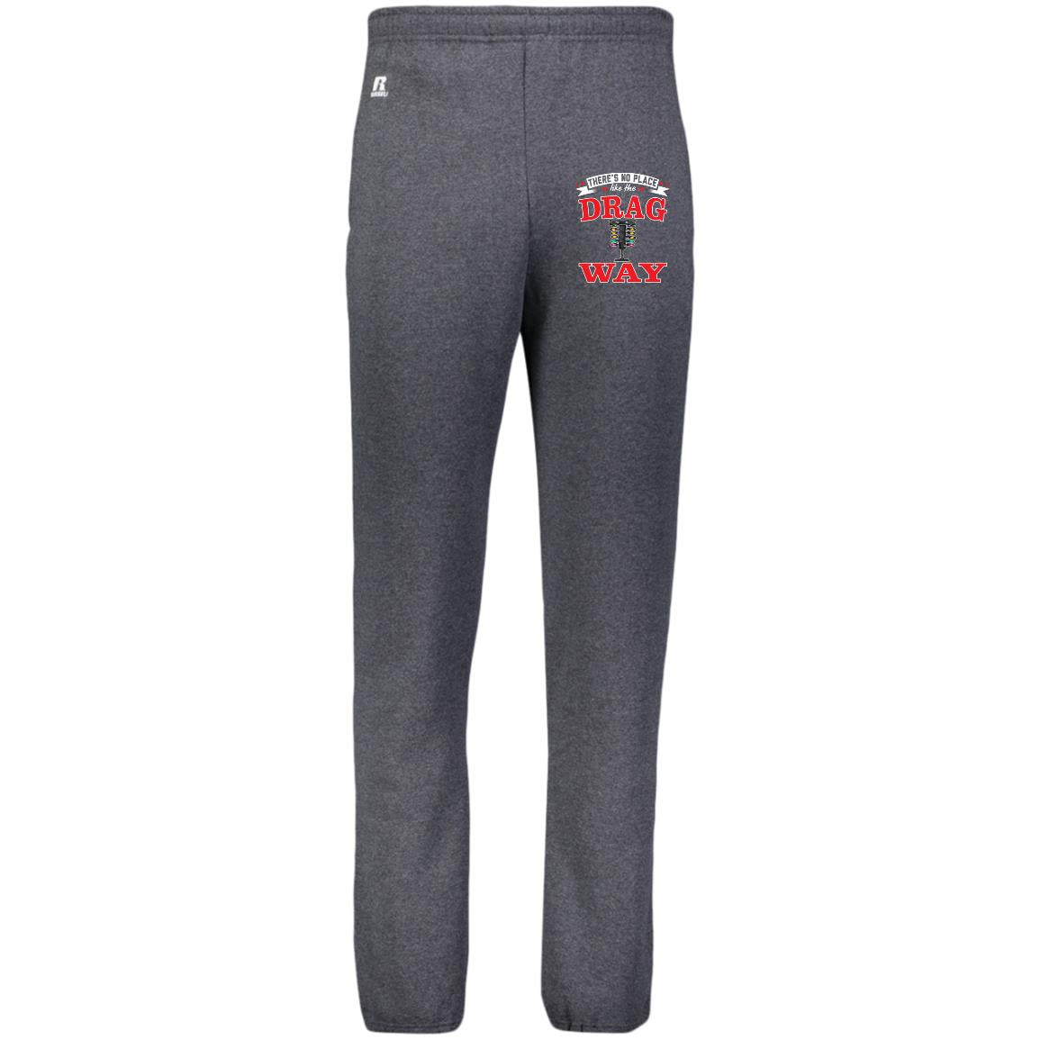 There's No Place Like The Dragway Dri-Power Closed Bottom Pocket Sweatpants