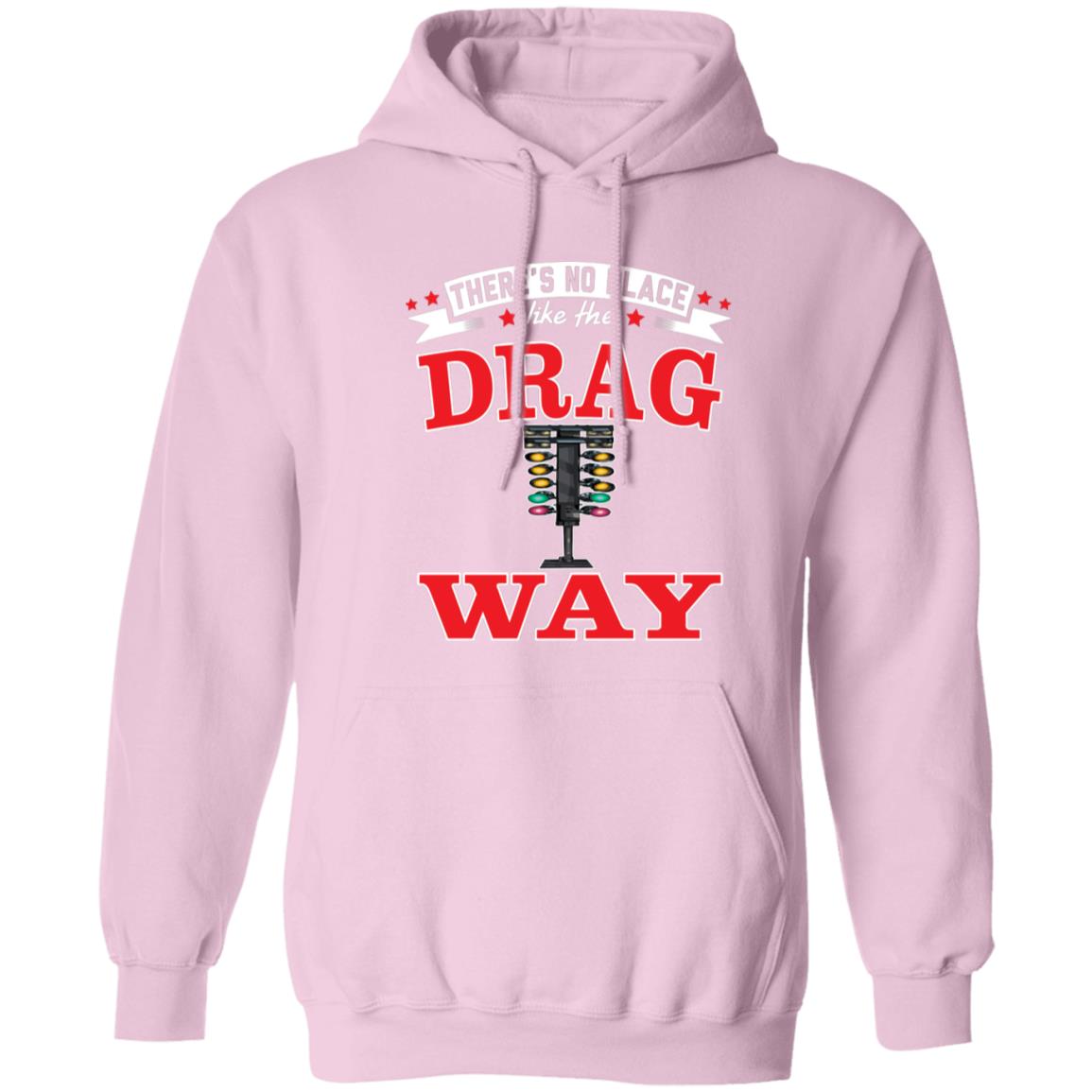 There's No Place Like The Dragway Pullover Hoodie 8 oz (Closeout)