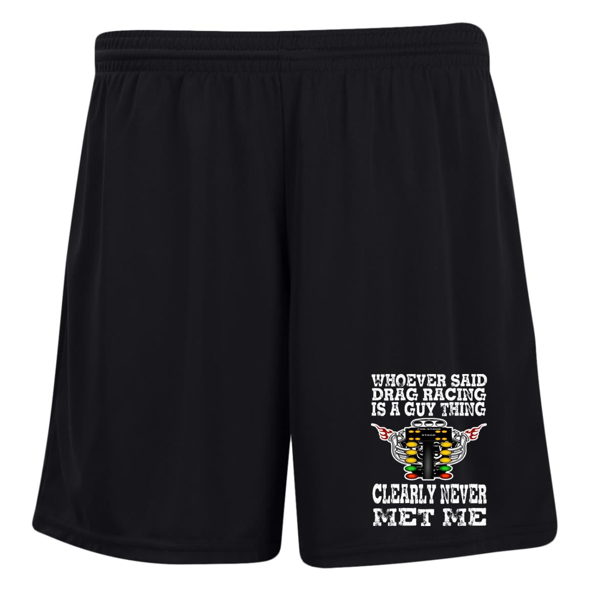 Whoever Said Drag Racing Is A Guy Thing Ladies' Moisture-Wicking 7 inch Inseam Training Shorts