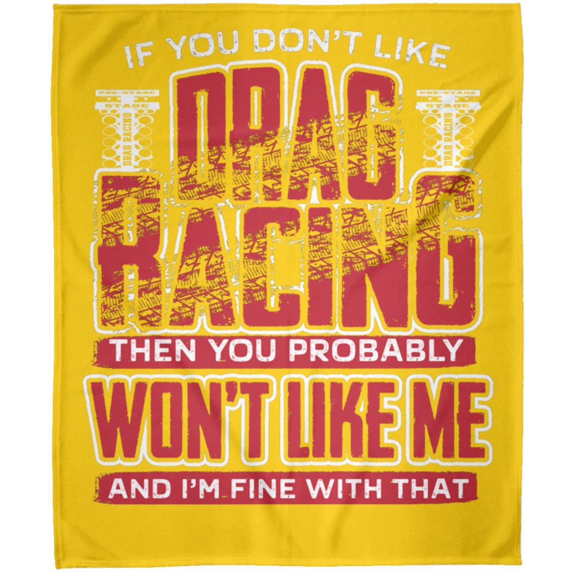 If You Don't Like Drag Racing Arctic Fleece Blanket 50x60