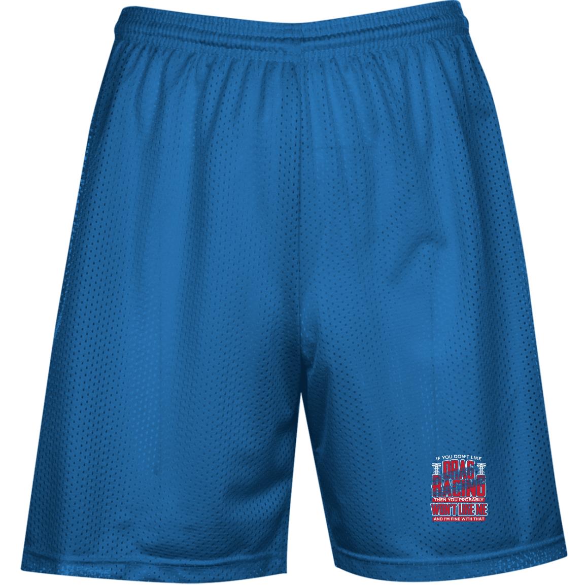 If You Don't Like Drag Racing Performance Mesh Shorts