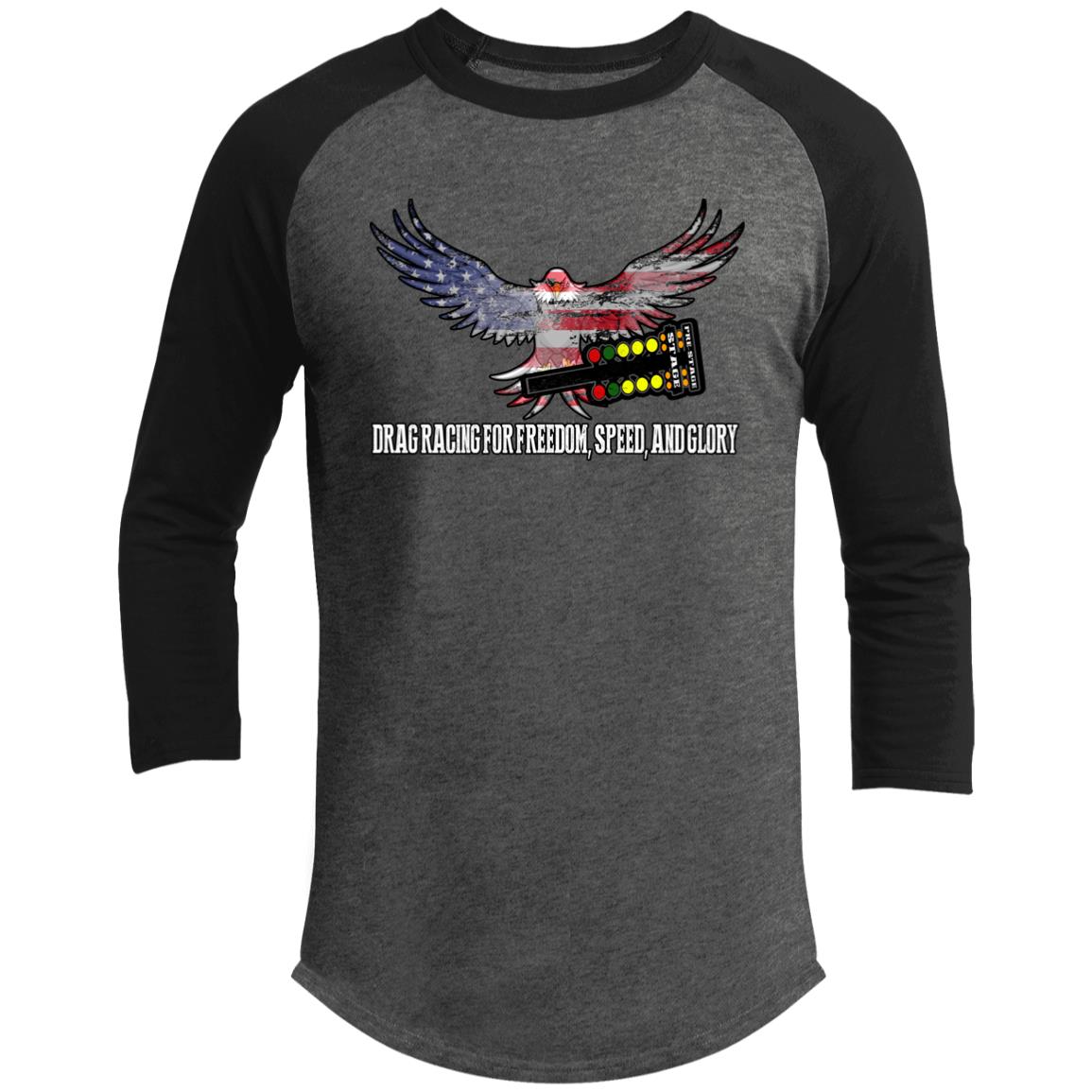 Drag Racing for Freedom, Speed, and Glory 3/4 Raglan Sleeve Shirt