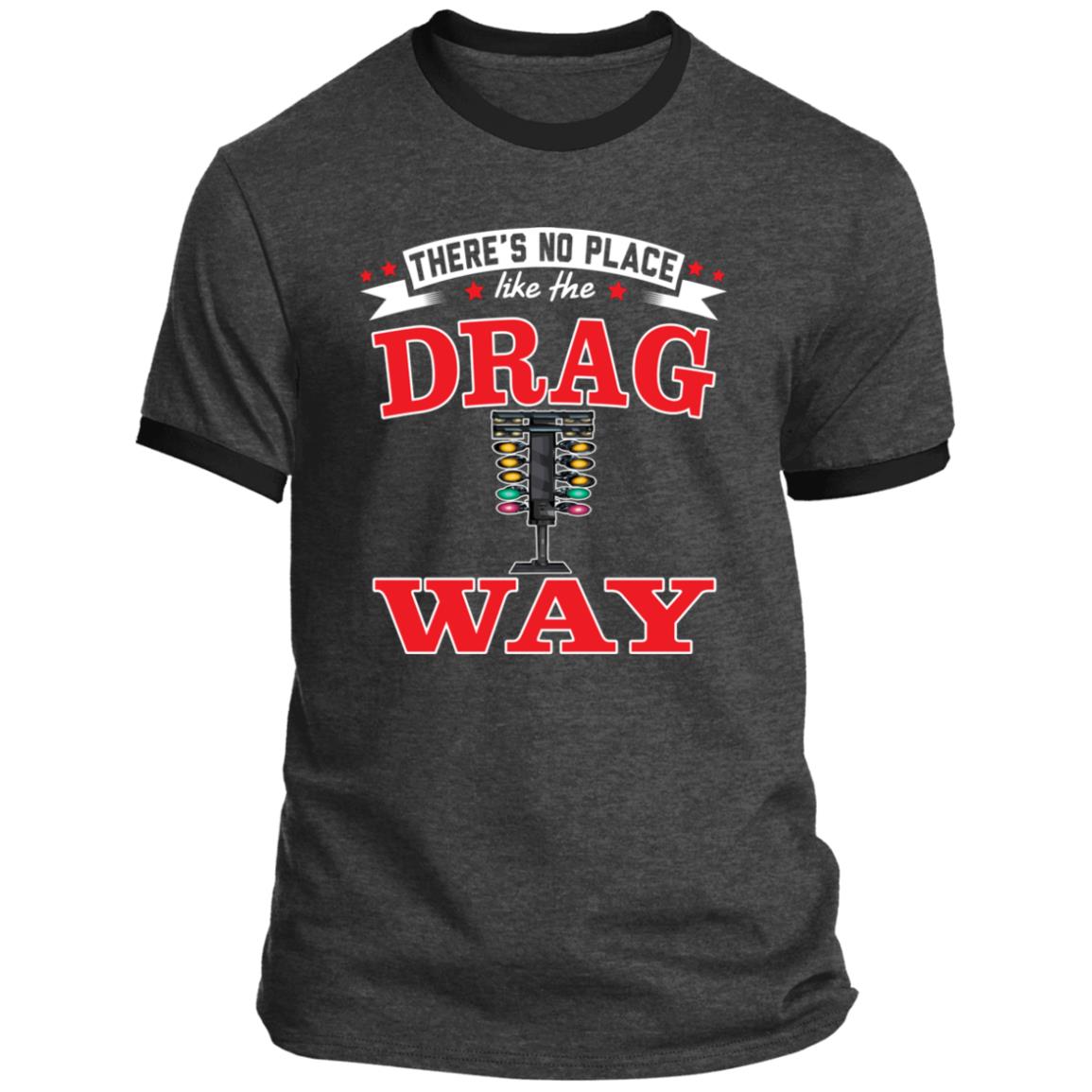 There's No Place Like The Dragway Ringer Tee
