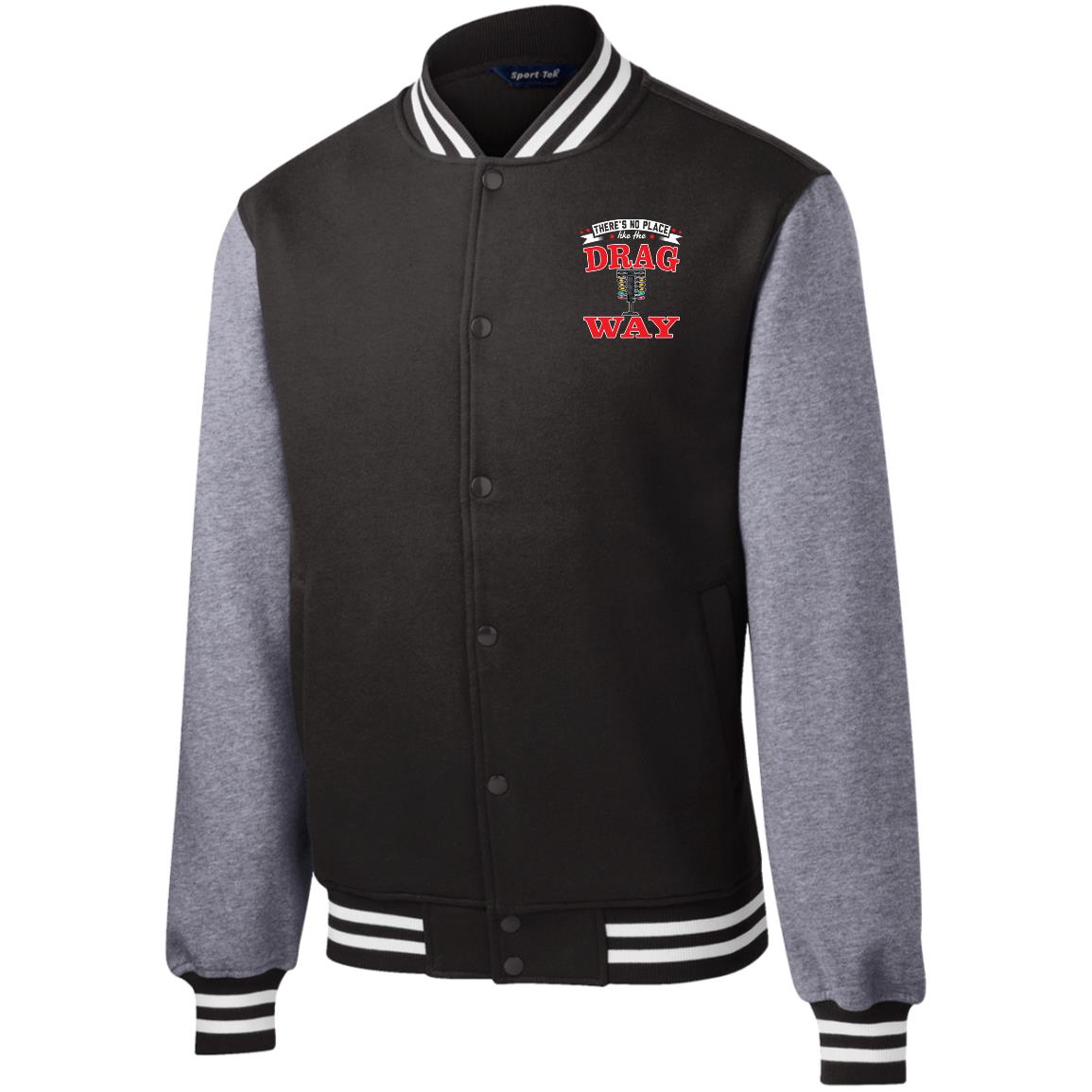 There's No Place Like The Dragway Fleece Letterman Jacket