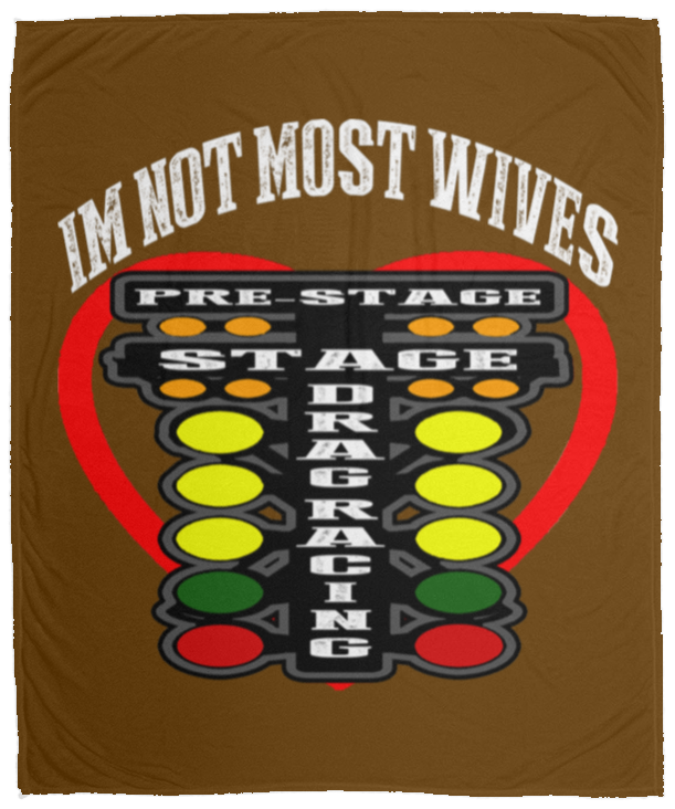 I'm Not Most Wives Drag Racing Cozy Plush Fleece Blanket - 50x60